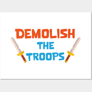 Demolish the troops Posters and Art